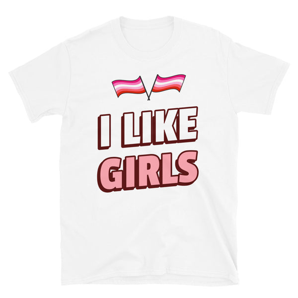 White T-shirt with pink transgender pride flags and the words “I LIKE GIRLS”