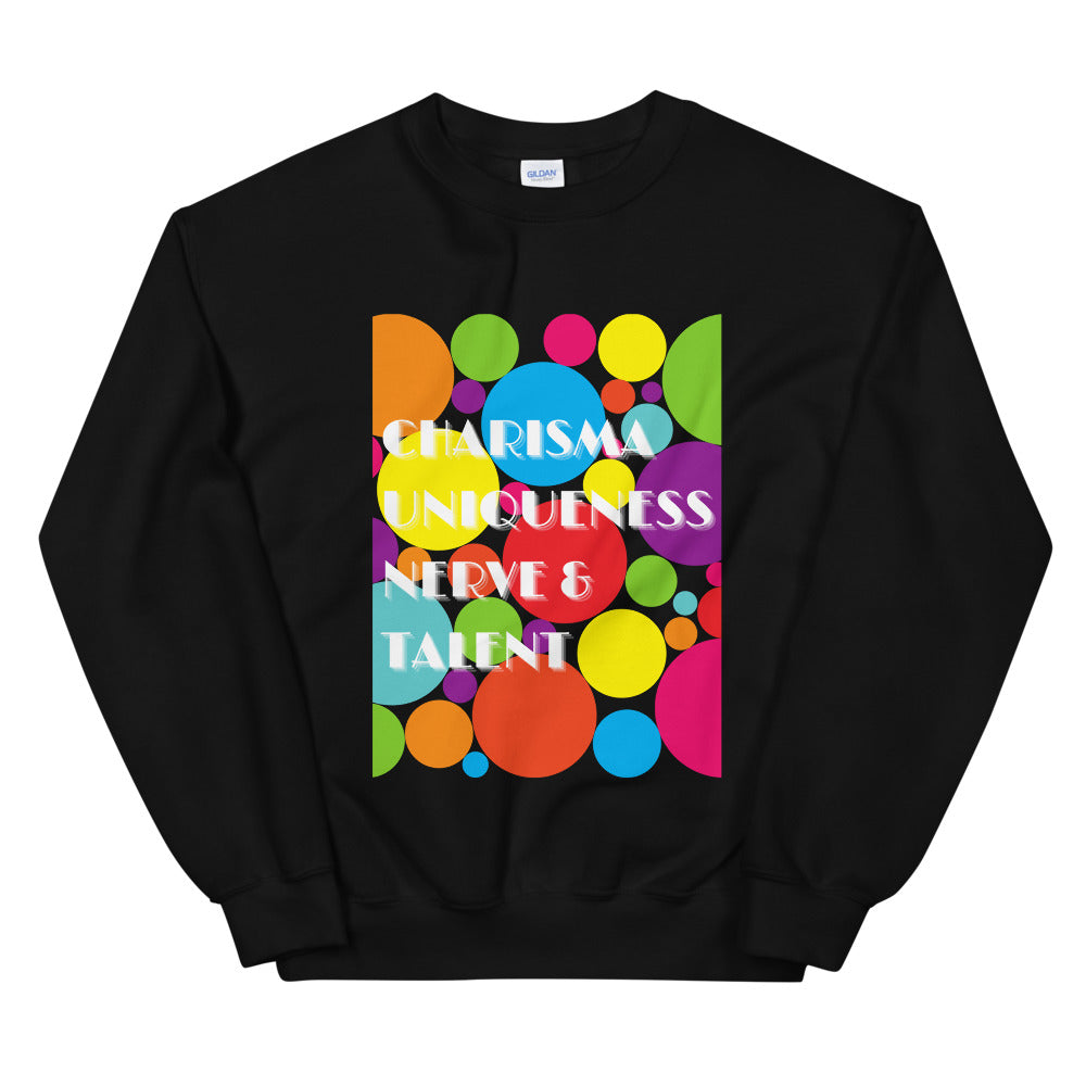 Black sweatshirt with colorful circles and the words “Charisma Uniqueness Nerve & Talent”