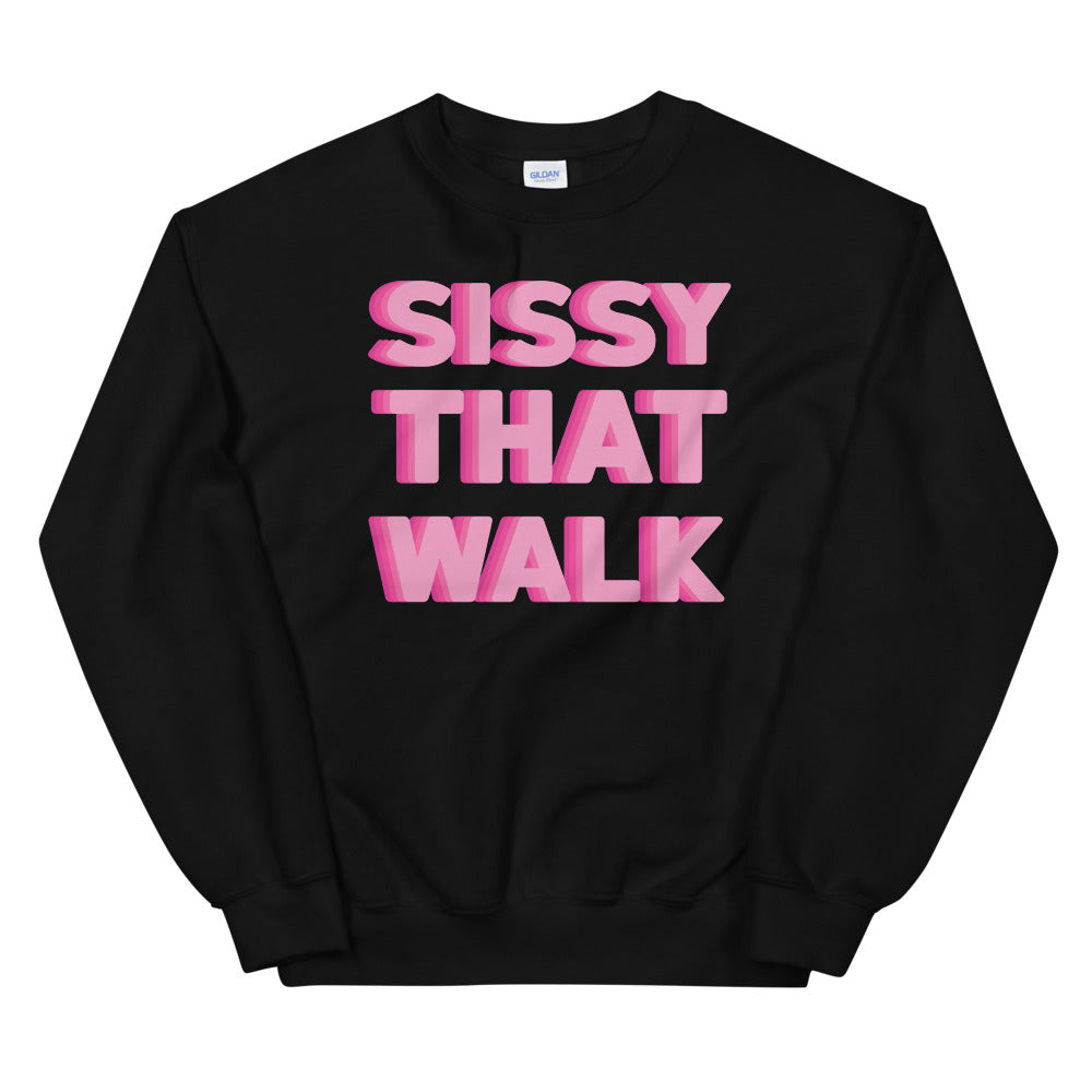 Black Sissy That Walk Unisex Sweatshirt by Queer In The World Originals sold by Queer In The World: The Shop - LGBT Merch Fashion