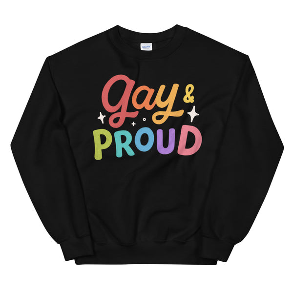 Black Gay & Proud Unisex Sweatshirt by Queer In The World Originals sold by Queer In The World: The Shop - LGBT Merch Fashion