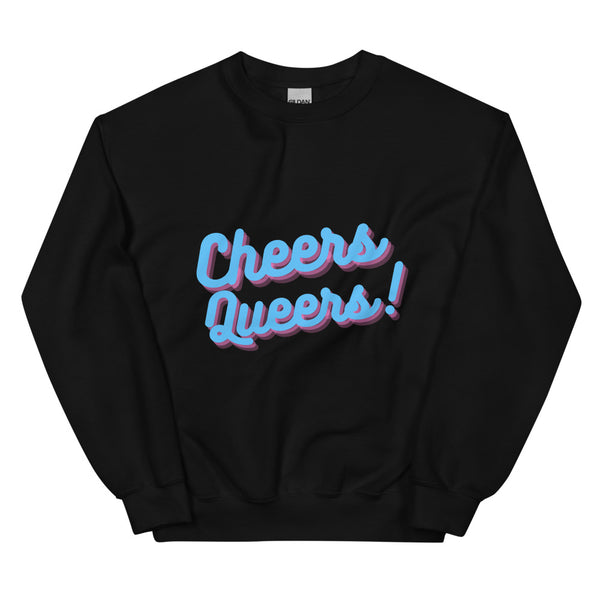 Black Cheers Queers! Unisex Sweatshirt by Queer In The World Originals sold by Queer In The World: The Shop - LGBT Merch Fashion