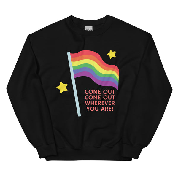 Black Come Out Come Out Unisex Sweatshirt by Queer In The World Originals sold by Queer In The World: The Shop - LGBT Merch Fashion