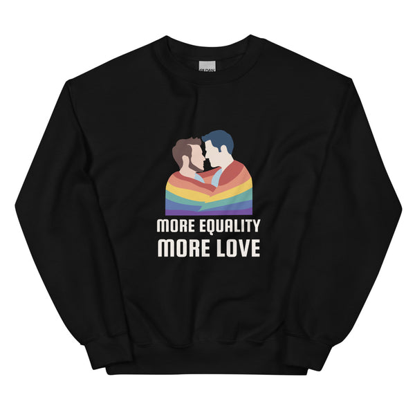 Black More Equality More Love Unisex Sweatshirt by Queer In The World Originals sold by Queer In The World: The Shop - LGBT Merch Fashion