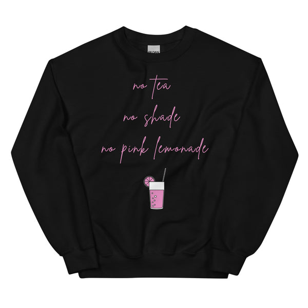 Black No Tea No Shade No Pink Lemonade Unisex Sweatshirt by Queer In The World Originals sold by Queer In The World: The Shop - LGBT Merch Fashion