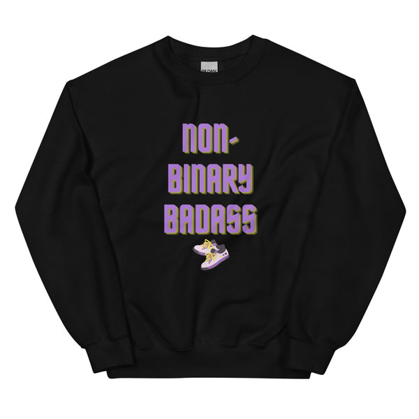 Black Non-Binary Badass Unisex Sweatshirt by Queer In The World Originals sold by Queer In The World: The Shop - LGBT Merch Fashion
