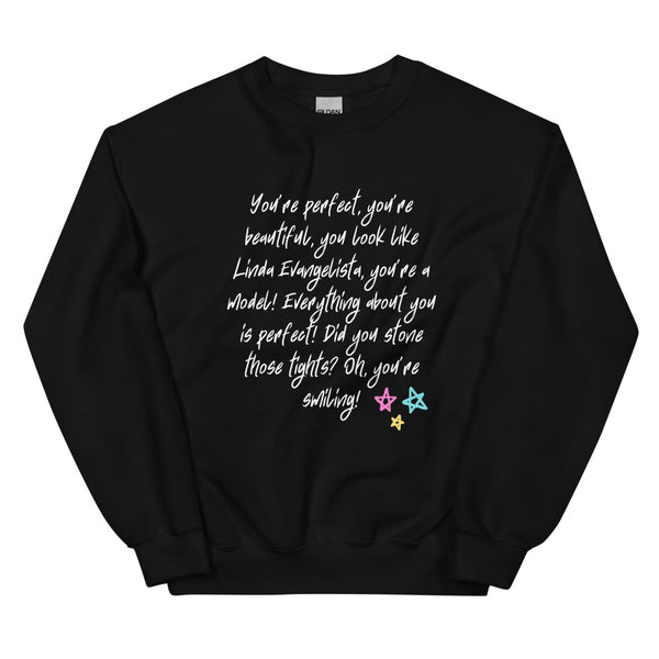 Black You Look Like Linda Evangelista Unisex Sweatshirt by Queer In The World Originals sold by Queer In The World: The Shop - LGBT Merch Fashion