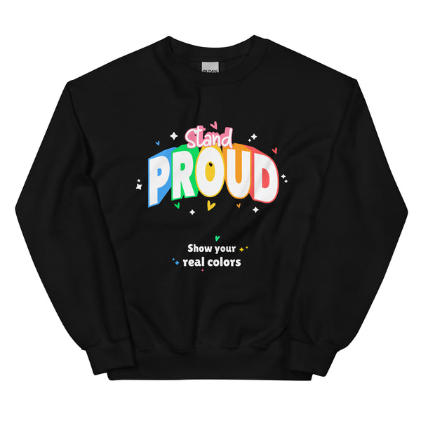 Black Stand Proud Unisex Sweatshirt by Queer In The World Originals sold by Queer In The World: The Shop - LGBT Merch Fashion