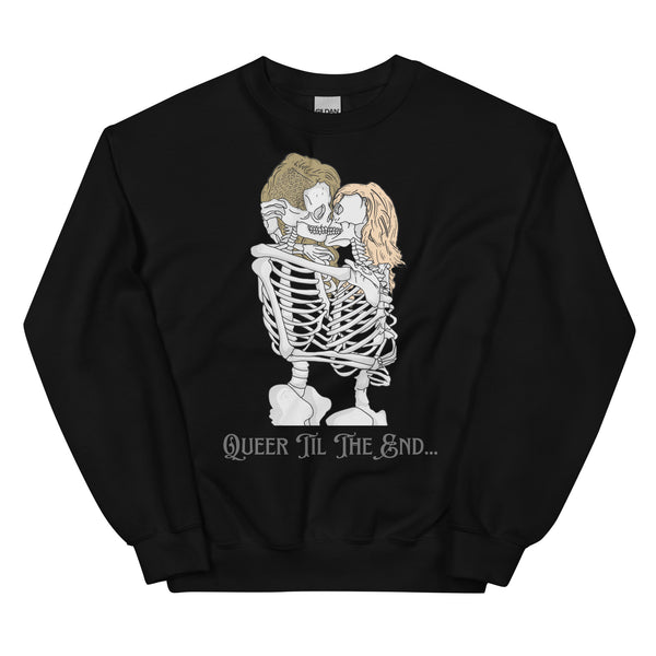 Black Queer Til the End Unisex Sweatshirt by Queer In The World Originals sold by Queer In The World: The Shop - LGBT Merch Fashion