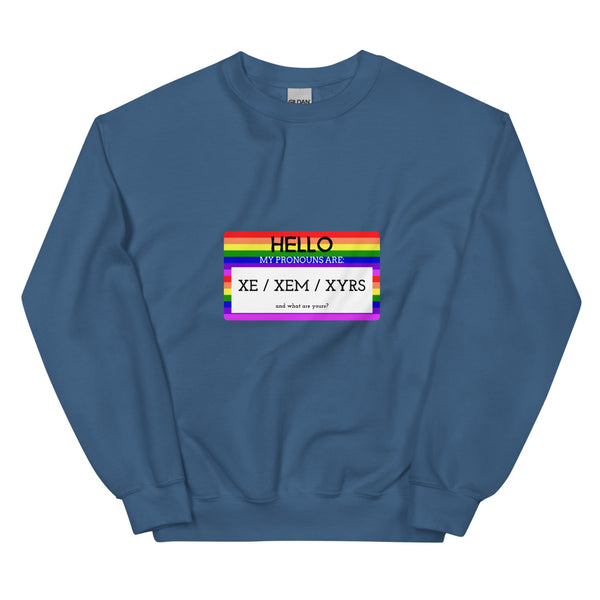 Indigo Blue Hello My Pronouns Are Xe / Xem / Xyrs Unisex Sweatshirt by Queer In The World Originals sold by Queer In The World: The Shop - LGBT Merch Fashion