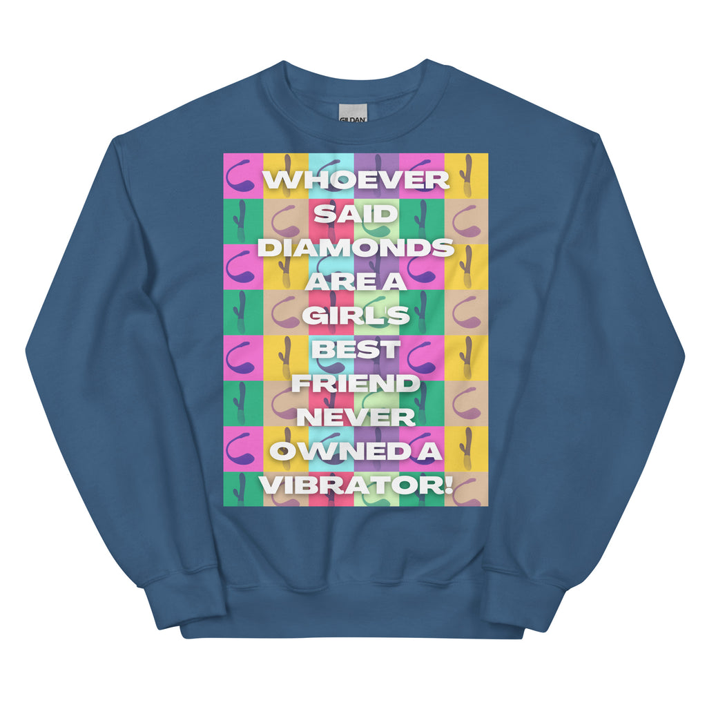 Indigo Blue Never Owned a Vibrator Unisex Sweatshirt by Queer In The World Originals sold by Queer In The World: The Shop - LGBT Merch Fashion