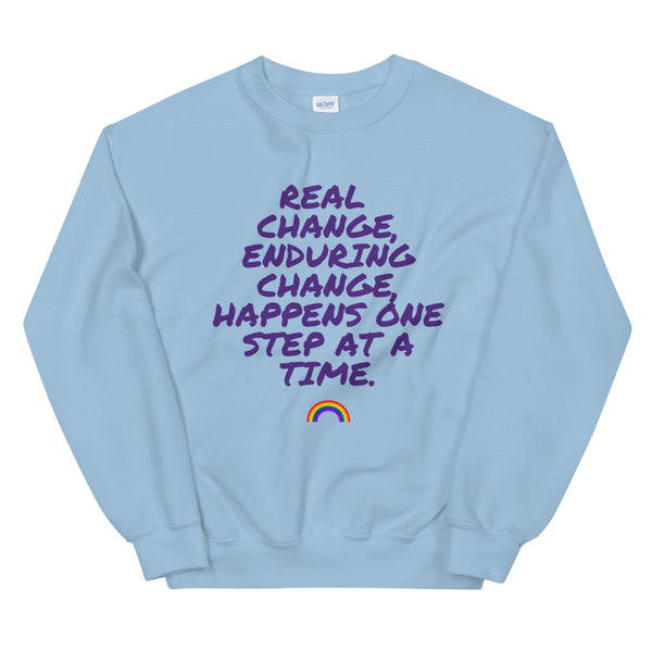 Light Blue Real Change, Enduring Change Unisex Sweatshirt by Queer In The World Originals sold by Queer In The World: The Shop - LGBT Merch Fashion