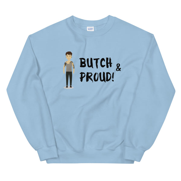 Light Blue Butch & Proud Unisex Sweatshirt by Queer In The World Originals sold by Queer In The World: The Shop - LGBT Merch Fashion