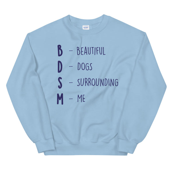 Light Blue BDSM (Beautiful Dogs Surrounding Me) Unisex Sweatshirt by Queer In The World Originals sold by Queer In The World: The Shop - LGBT Merch Fashion
