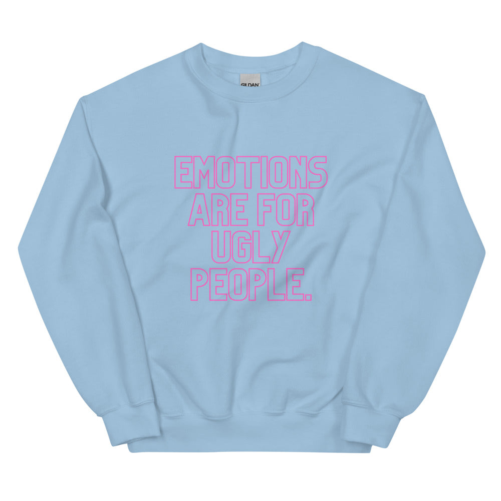 Light Blue Emotions Are For Ugly People Unisex Sweatshirt by Queer In The World Originals sold by Queer In The World: The Shop - LGBT Merch Fashion