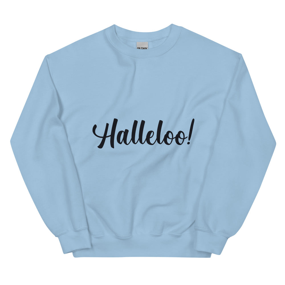 Front view of a light blue sweatshirt with black script reading “Halleloo!”