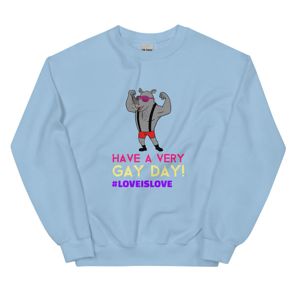 Light Blue Have A Very Gay Day! Unisex Sweatshirt by Queer In The World Originals sold by Queer In The World: The Shop - LGBT Merch Fashion