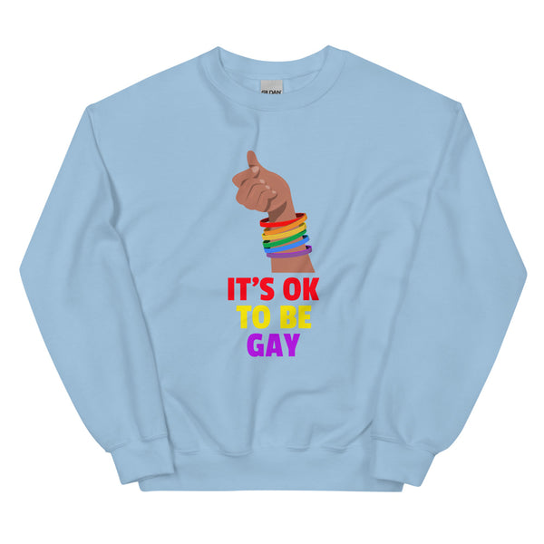 Light Blue It's Ok To Be Gay Unisex Sweatshirt by Queer In The World Originals sold by Queer In The World: The Shop - LGBT Merch Fashion
