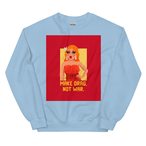 Light Blue Make Drag Not War Unisex Sweatshirt by Queer In The World Originals sold by Queer In The World: The Shop - LGBT Merch Fashion