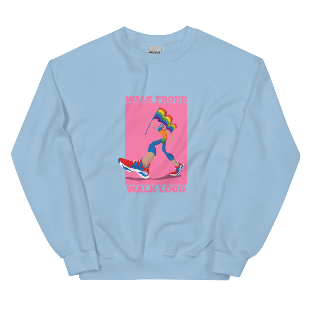 Light blue sweatshirt with pink “WALK PROUD WALK LOUD” graphic and rainbow fan dancer