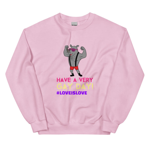 Light Pink Have A Very Gay Day! Unisex Sweatshirt by Queer In The World Originals sold by Queer In The World: The Shop - LGBT Merch Fashion