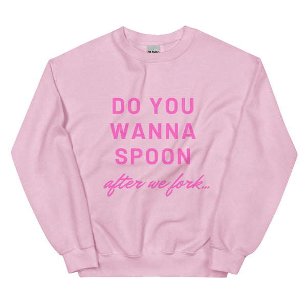 Light Pink Do You Wanna Spoon After We Fork Unisex Sweatshirt by Queer In The World Originals sold by Queer In The World: The Shop - LGBT Merch Fashion