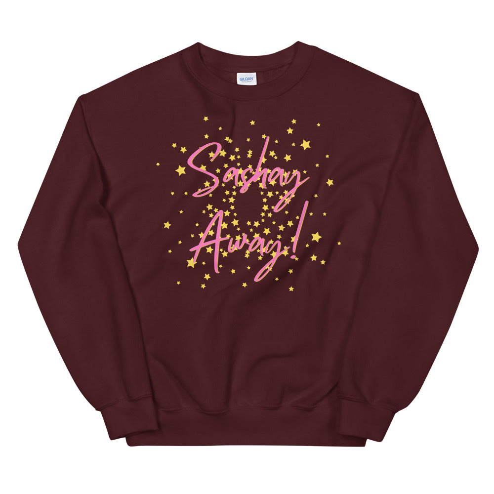 Burgundy unisex sweatshirt with pink “Sashay Away!” lettering and yellow starburst graphic