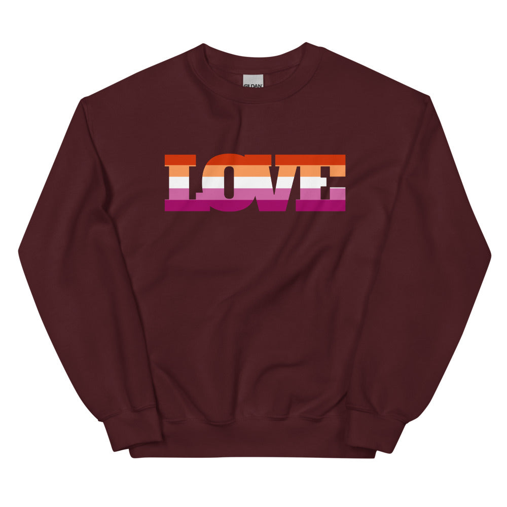 Maroon crewneck sweatshirt with “LOVE” in lesbian pride flag stripes
