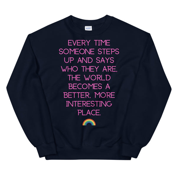 Navy Every Time Someone Steps Up Unisex Sweatshirt by Queer In The World Originals sold by Queer In The World: The Shop - LGBT Merch Fashion