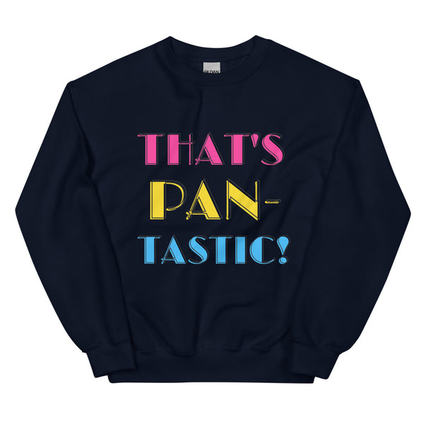 Navy That's Pan-tastic! Unisex Sweatshirt by Queer In The World Originals sold by Queer In The World: The Shop - LGBT Merch Fashion