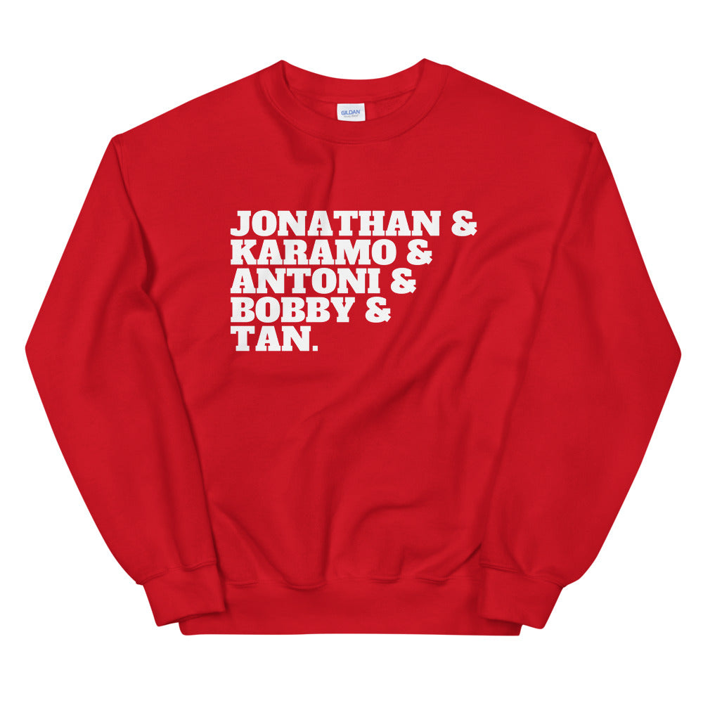 Red unisex sweatshirt with white text reading “JONATHAN & KARAMO & ANTONI & BOBBY & TAN.”