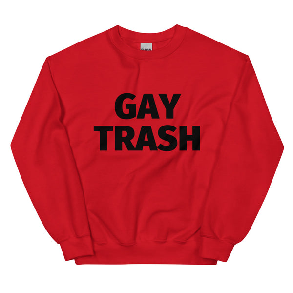 Red Gay Trash (Black Text) Unisex Sweatshirt by Queer In The World Originals sold by Queer In The World: The Shop - LGBT Merch Fashion