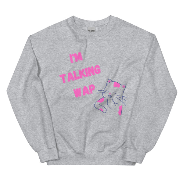 Sport Grey I'm Talking Wap! Unisex Sweatshirt by Queer In The World Originals sold by Queer In The World: The Shop - LGBT Merch Fashion