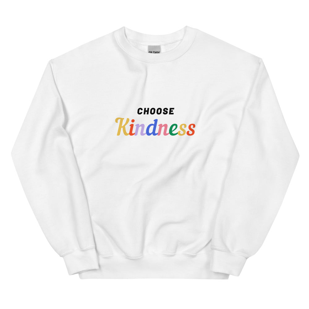 Front-facing white crewneck sweatshirt reading “CHOOSE Kindness” in colorful lettering
