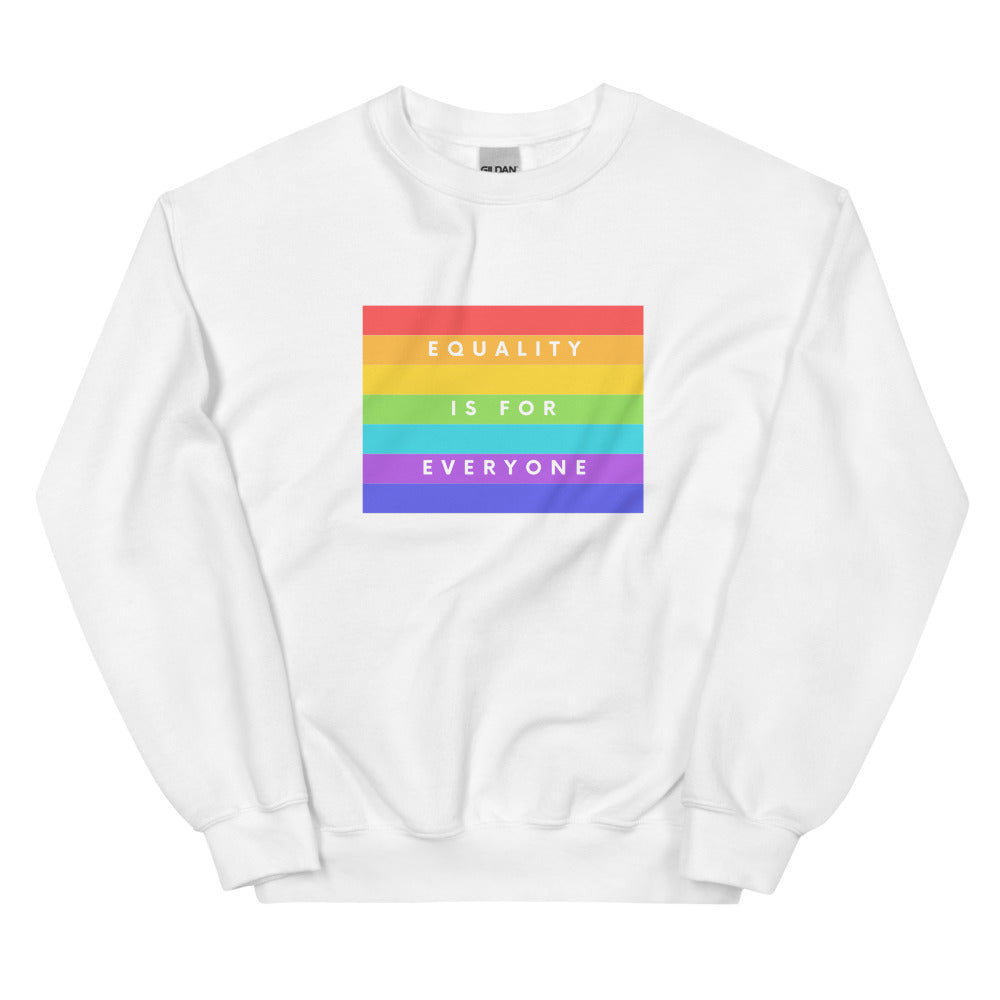 Front view of a white sweatshirt with a rainbow-striped graphic reading “EQUALITY IS FOR EVERYONE.”