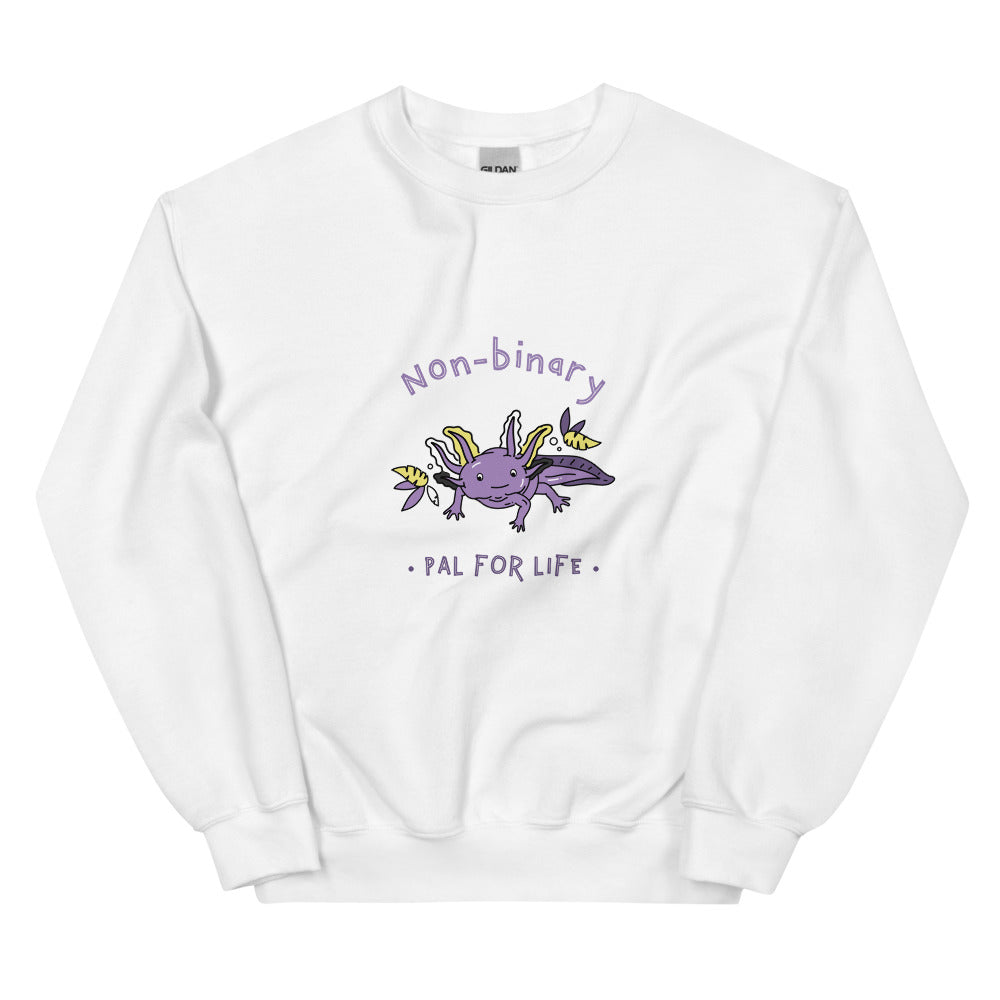 Front view of a white sweatshirt reading “Non-binary” and “PAL FOR LIFE” around a purple axolotl