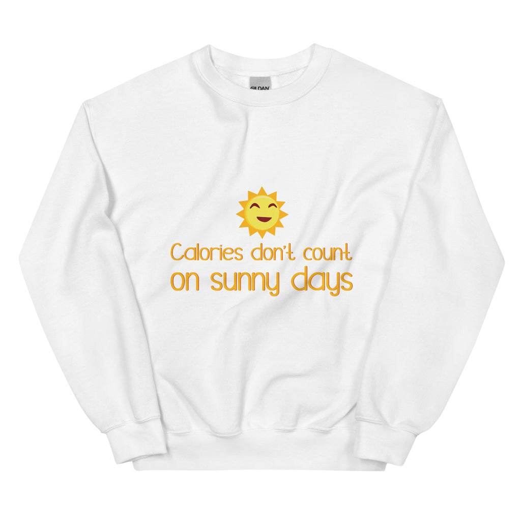 White Calories Don't Count on Sunny Days Unisex Sweatshirt by Queer In The World Originals sold by Queer In The World: The Shop - LGBT Merch Fashion