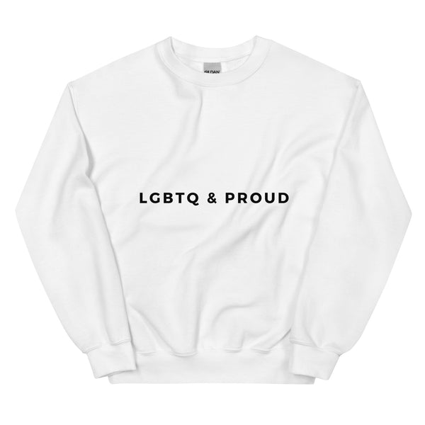 White LGBTQ & Proud Unisex Sweatshirt by Queer In The World Originals sold by Queer In The World: The Shop - LGBT Merch Fashion