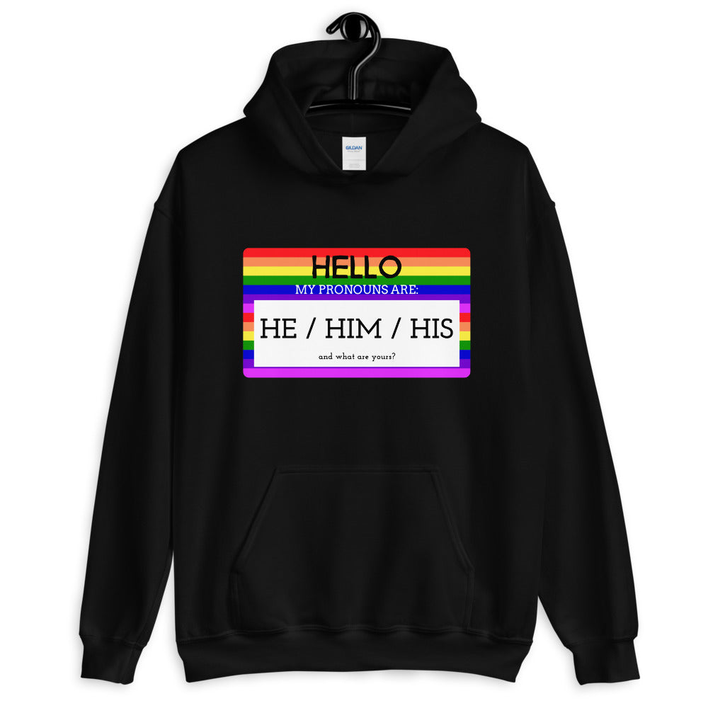 Black Hello My Pronouns Are He / Him / His Unisex Hoodie by Queer In The World Originals sold by Queer In The World: The Shop - LGBT Merch Fashion