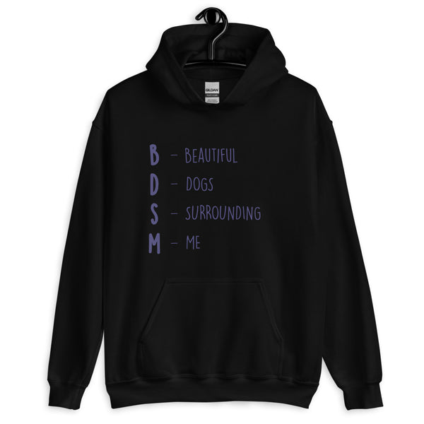 Black Bdsm (Beautiful Dogs Surrounding Me) Unisex Hoodie by Queer In The World Originals sold by Queer In The World: The Shop - LGBT Merch Fashion