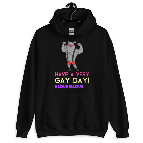 Black Have A Very Gay Day! Unisex Hoodie by Queer In The World Originals sold by Queer In The World: The Shop - LGBT Merch Fashion