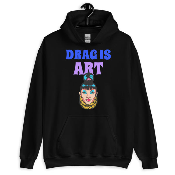 Black Drag Is Art Unisex Hoodie by Queer In The World Originals sold by Queer In The World: The Shop - LGBT Merch Fashion