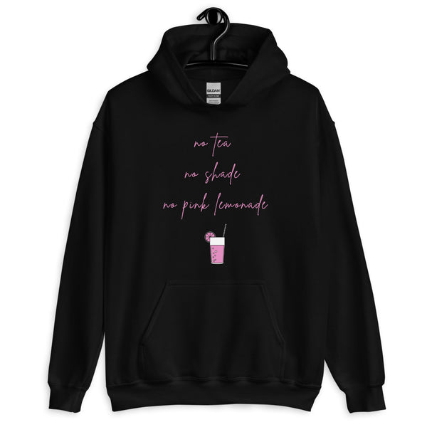 Black No Tea No Shade No Pink Lemonade Unisex Hoodie by Queer In The World Originals sold by Queer In The World: The Shop - LGBT Merch Fashion