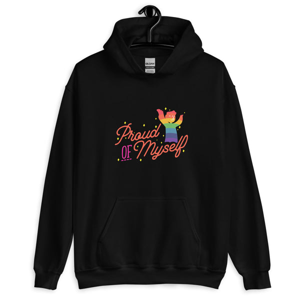 Black Proud Of Myself Unisex Hoodie by Queer In The World Originals sold by Queer In The World: The Shop - LGBT Merch Fashion