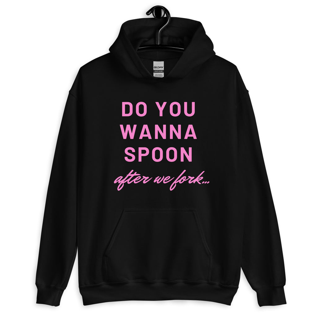 Black Do You Wanna Spoon After We Fork Unisex Hoodie by Queer In The World Originals sold by Queer In The World: The Shop - LGBT Merch Fashion