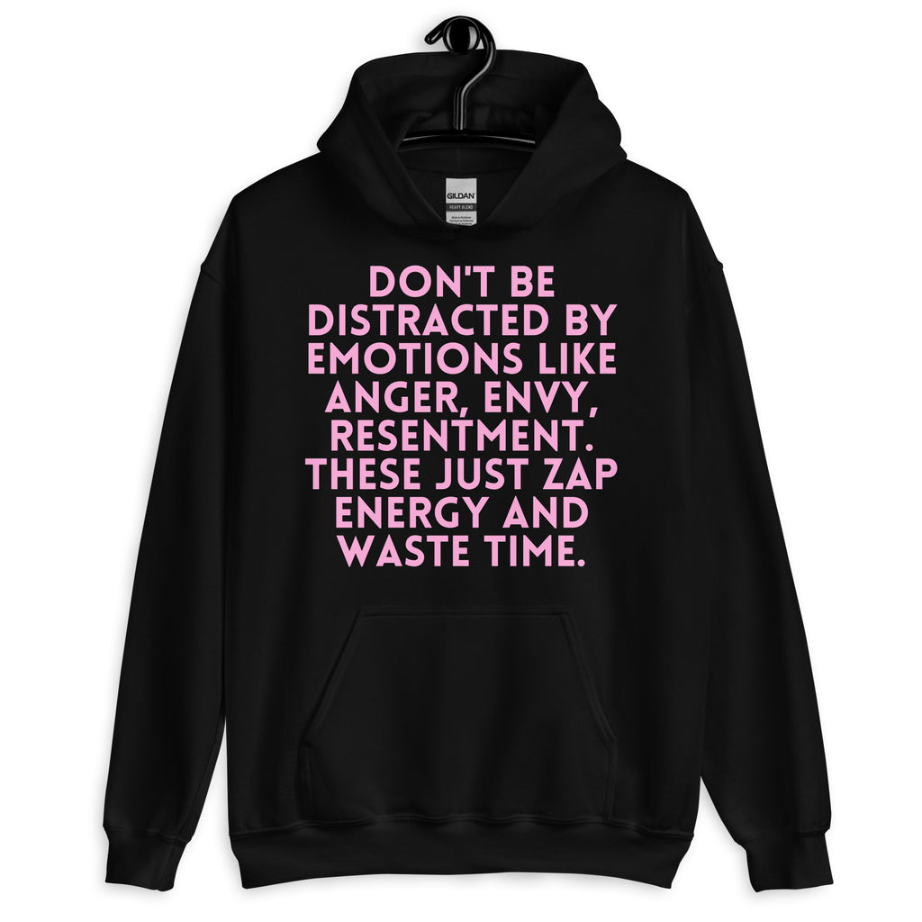 Black Don't Be Distracted by Emotions Unisex Hoodie by Queer In The World Originals sold by Queer In The World: The Shop - LGBT Merch Fashion