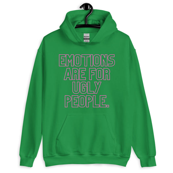 Irish Green Emotions Are For Ugly People Unisex Hoodie by Queer In The World Originals sold by Queer In The World: The Shop - LGBT Merch Fashion