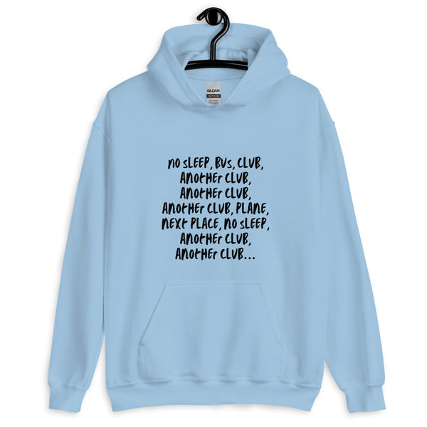 Light Blue No Sleep, Bus, Club, Another Club Unisex Hoodie by Queer In The World Originals sold by Queer In The World: The Shop - LGBT Merch Fashion
