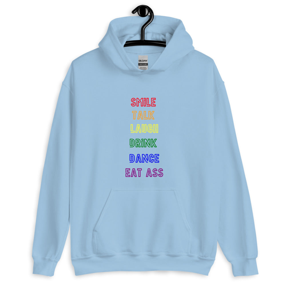 Light Blue Smile, Talk, Laugh, Drink, Dance, Eat Ass Unisex Hoodie by Queer In The World Originals sold by Queer In The World: The Shop - LGBT Merch Fashion