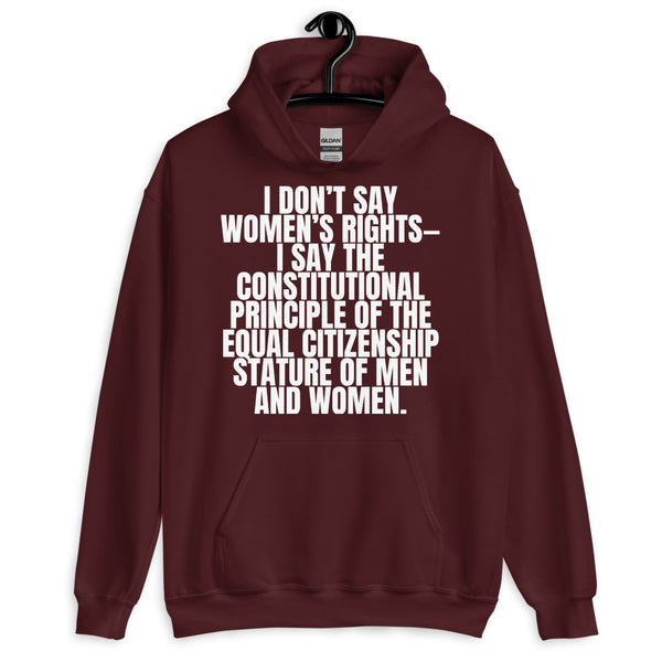 Maroon I Don't Say Women's Rights Unisex Hoodie by Queer In The World Originals sold by Queer In The World: The Shop - LGBT Merch Fashion