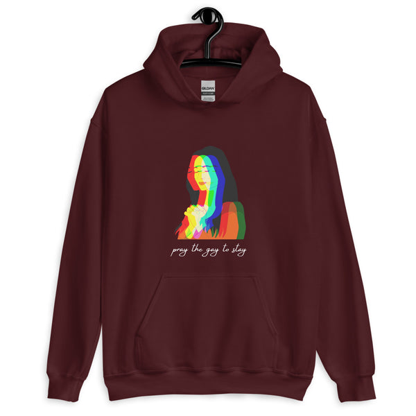 Front view of a maroon hoodie with a rainbow portrait and “pray the gay to stay” text